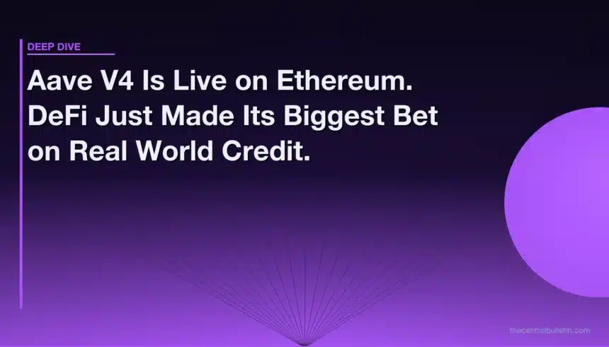 Aave V4 launches on Ethereum mainnet with hub and spoke architecture real world credit markets March 2026