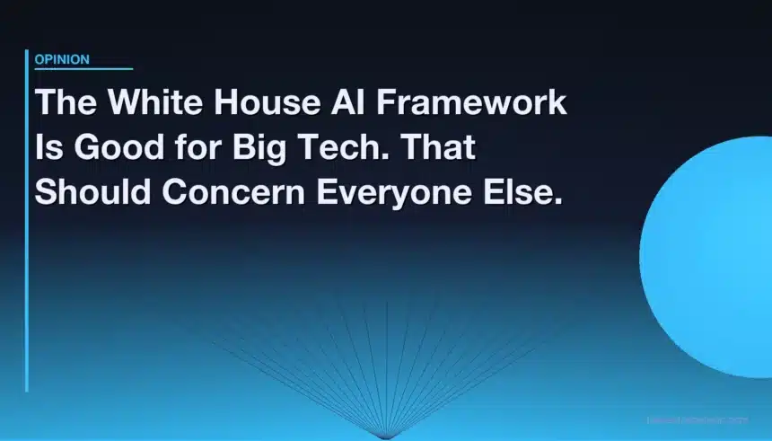 White House national AI policy framework March 2026 federal preemption innovation Big Tech