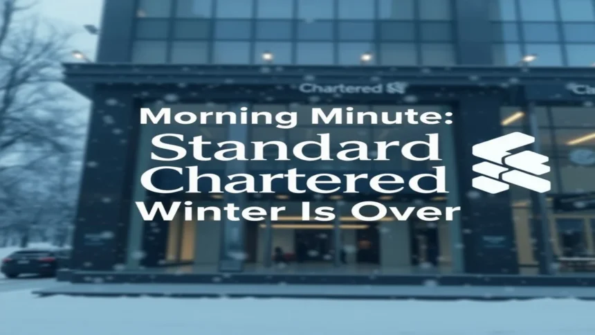 Morning Minute: Standard Chartered Says the Crypto Winter Is Over