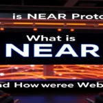 What is NEAR Protocol and How It Powers Web3